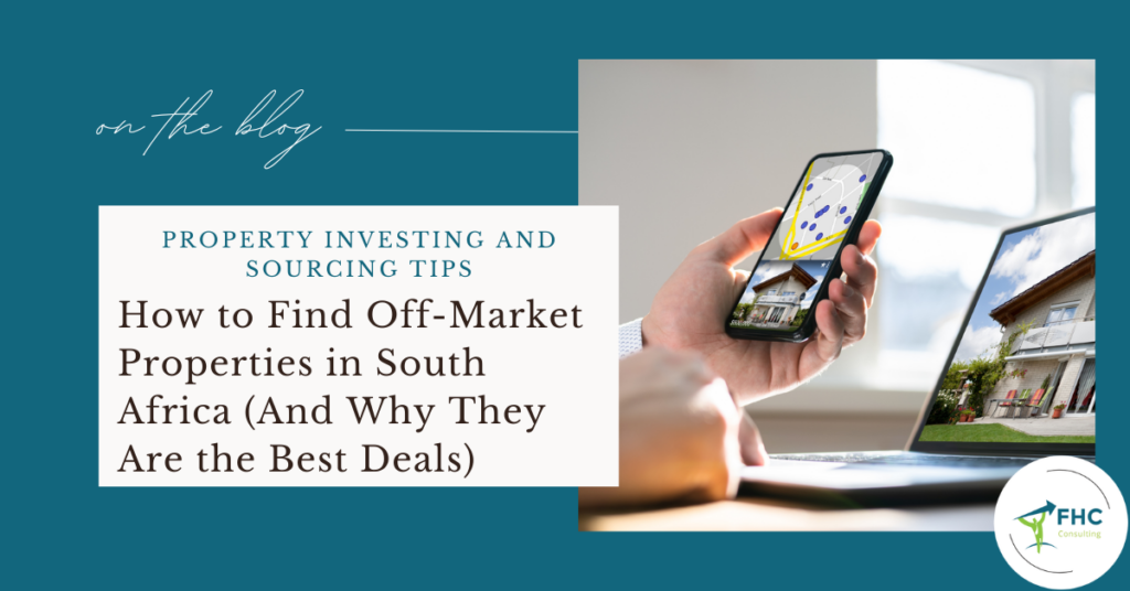 How to Find Off-Market Properties in South Africa (And Why They Are the Best Deals)